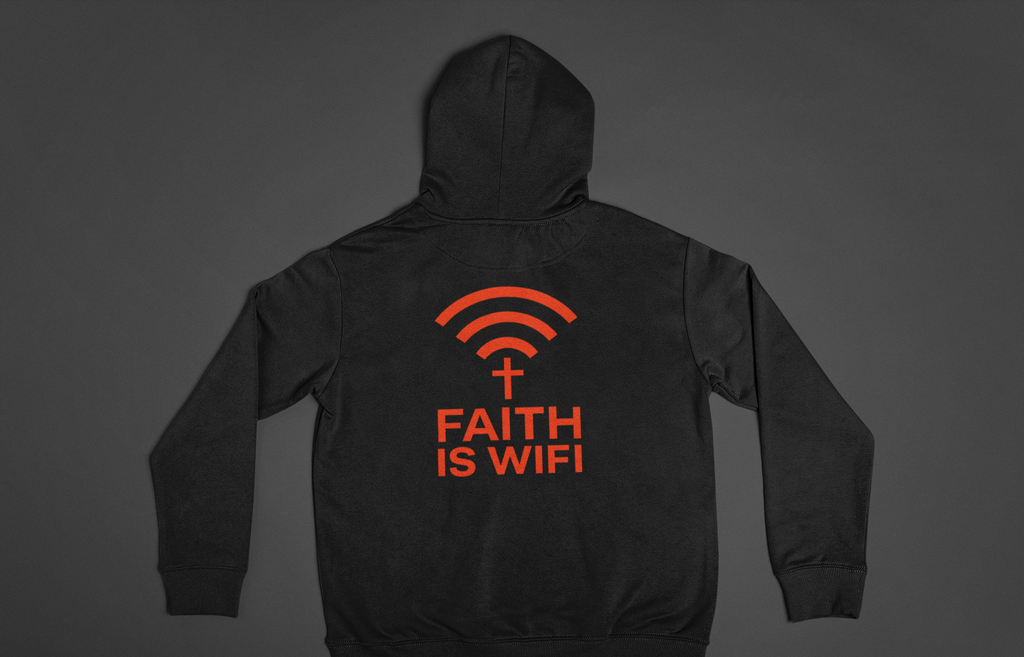 Faith is WIFI