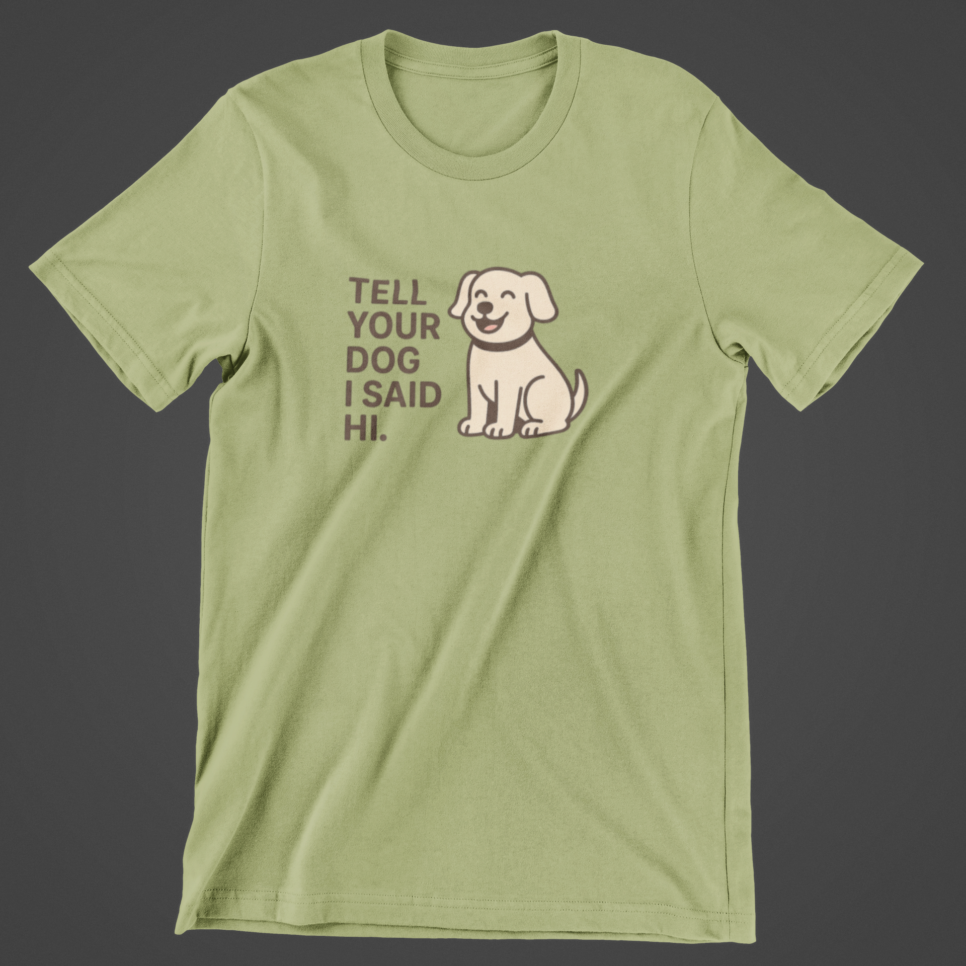 Tell Your Dog I Said Hi